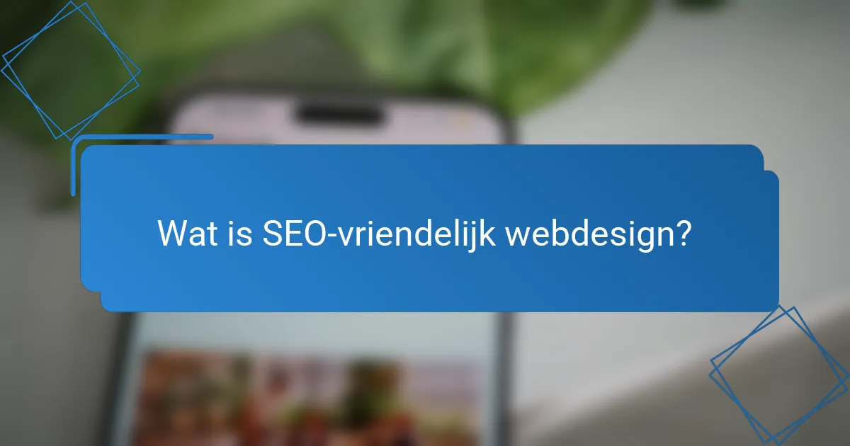 Wat is SEO-vriendelijk webdesign?