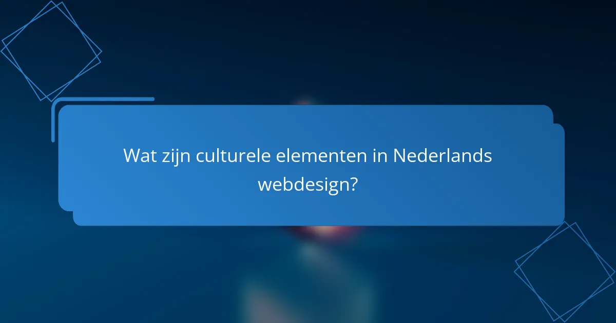 Wat zijn culturele elementen in Nederlands webdesign?